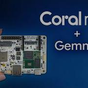 Run Gemma On The Edge With The Coral Board