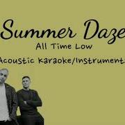 All Time Low Summer Daze Acoustic Karaoke Instrumental