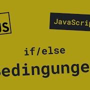 Was Sind If Else Bedingungen JavaScript Grundlagen