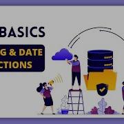 SQL Basics 10 10 STRING AND DATE FUNCTIONS