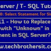 How To Replace Null Values With Unknown In Select Statement SQL Server TSQL Tutorial Part 111
