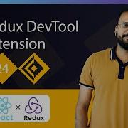React Redux Tutorials 24 React Redux DevTool Extension A Beginner S Guide To Building Web Apps