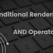 Conditional Rendering With Logical AND Operator React Tutorial