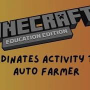 Coordinates Activity Three Auto Farmer Minecrafteducationedition Stem Makecode