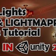 3D LIGHTS And LIGHTMAPPING EXPLAINED In Unity 2021 Take Your Lighting Skills To The Next Level