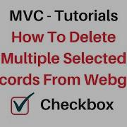 Mvc Delete Multiple Rows Checkbox Example With Webgrid