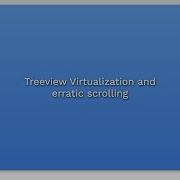 Treeview Virtualization And Erratic Scrolling