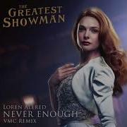 Never Enough VMC Extended Remix Loren Allred