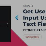 How To Get User Input Using Text Field In Your Flet App Text Fields Tutorial 2