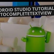 Android Studio Tutorial AutoCompleteTextView