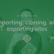 Local Tutorial Importing Cloning And Exporting Sites