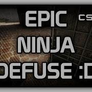 CS GO EPIC Ninja Defuse D