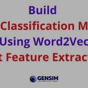 Создание модели классификации текста с использованием Word2Vec Gensim NLP Python Code
