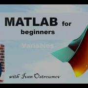 MATLAB Basics Part 1 Introduction Variables Arithmetic Operations