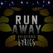 Run Away By Aviators LYRICS VIDEO