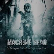 MACHINE HEAD Through The Ashes Of Empires OFFICIAL FULL ALBUM STREAM