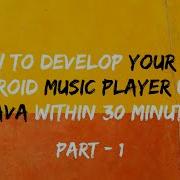 How To Develop Your Own Android Music Player Using Java Within 30 Minutes
