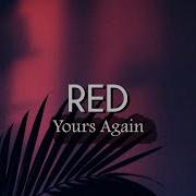 RED Yours Again Lyrics Sub Español