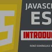 CURSO Básico De JavaScript ES6 Introducción A JavaScript ECMAScript 6