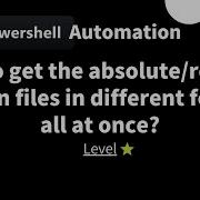 PowerShell One Line Tips How To Get The Absolute Relative Path In Files All At Once Level 1