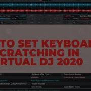 HOW TO SET KEYBOARD SHORTCUTS FOR SCRATCHING IN VIRTUAL DJ 2021