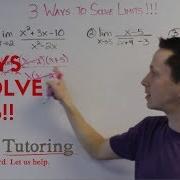 3 WAYS TO SOLVE LIMITS
