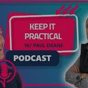 Keep It Practical Paul Deane Process Pioneers