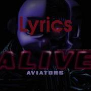 Aviators Alive Lyric Video