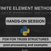 FEM For Truss Structures In Python Post Processing And Examples