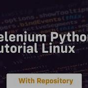 Selenium Python Tutorial Linux