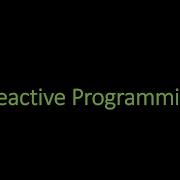 Reactive Programming Part 1 Introduction