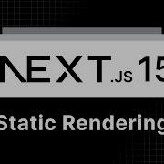 Next Js 15 Tutorial 54 Static Rendering