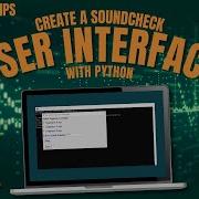Create A SoundCheck User Interface With Python