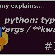 Python Typing Args Kwargs Intermediate Anthony Explains 145