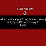 Fatal Error Uncaught Error Cannot Use Object Of Type StdClass As Array In Php Fixed