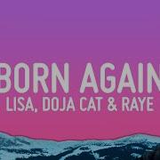 LISA BORN AGAIN Lyrics Ft Doja Cat RAYE