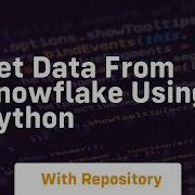 Get Data From Snowflake Using Python
