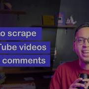 How To Scrape YouTube Videos And Comments Tutorial 2025