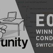 How To Make A Simple Game In Unity Step By Step Tutorial E08 WINNING CONDITION AND SWITCH CASE