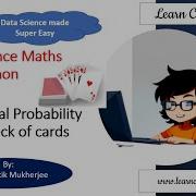 Data Science Maths Using Python Conditional Probability Using A Deck Of Cards Tutorial 24