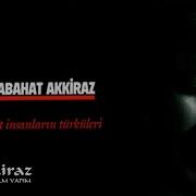 Sabahat Akkiraz Değme Felek 1996 Akkiraz Müzik