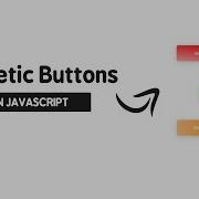 Magnetic Buttons On Mousemove Using HTML CSS Javascript