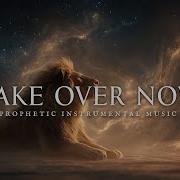 Take Over Now Jesus Anointed Deep Prophetic Worship Instrumental