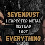 First Time Reaction Sevendust Everything