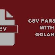 Parse CSV Data Using The Go Programming Language
