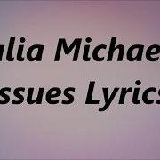Julia Michaels Issues Lyrics