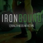 Proof That Peak Strength Needs No Victims First Official Promo For IRONBOUND