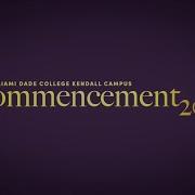 Miami Dade College Kendall Campus Commencement Ceremony 2016 Part 1