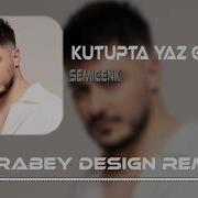 Semicenk Kutupta Yaz Gibi Karabey Design Remix