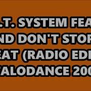 O T SYSTEM FEAT JLAND DON T STOP MY BEAT RADIO EDIT ITALODANCE 2004